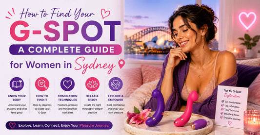 How to Find Your G-Spot — A Complete Guide for Women in Sydney