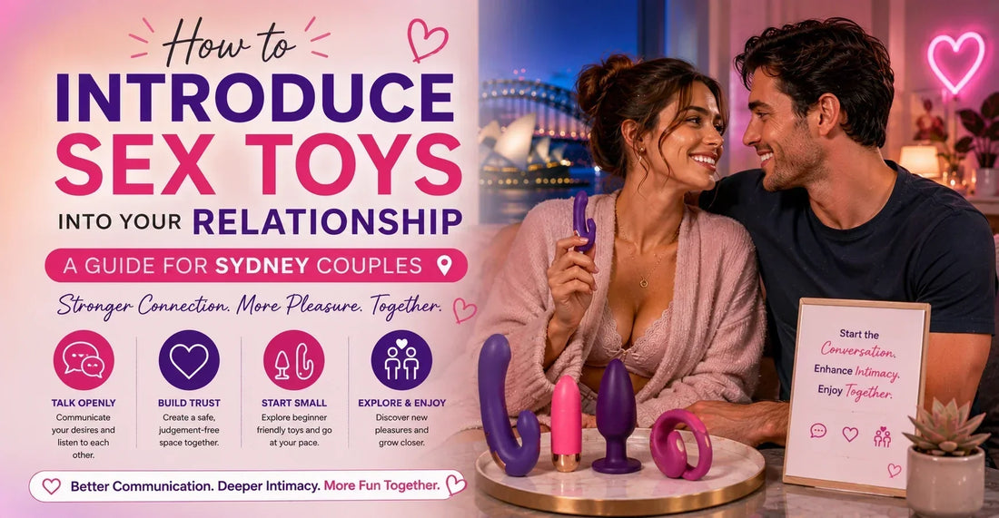 How to Introduce Sex Toys Into Your Relationship — A Guide for Sydney Couples