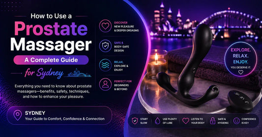 How to Use a Prostate Massager — A Complete Guide for Sydney