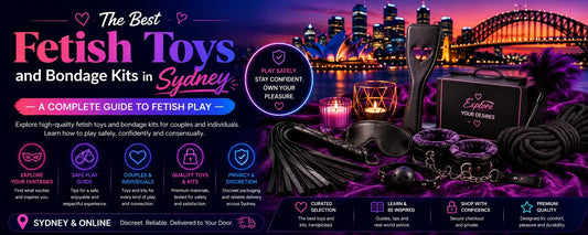 The Best Fetish Toys and Bondage Kits in Sydney — A Complete Guide to Fetish Play