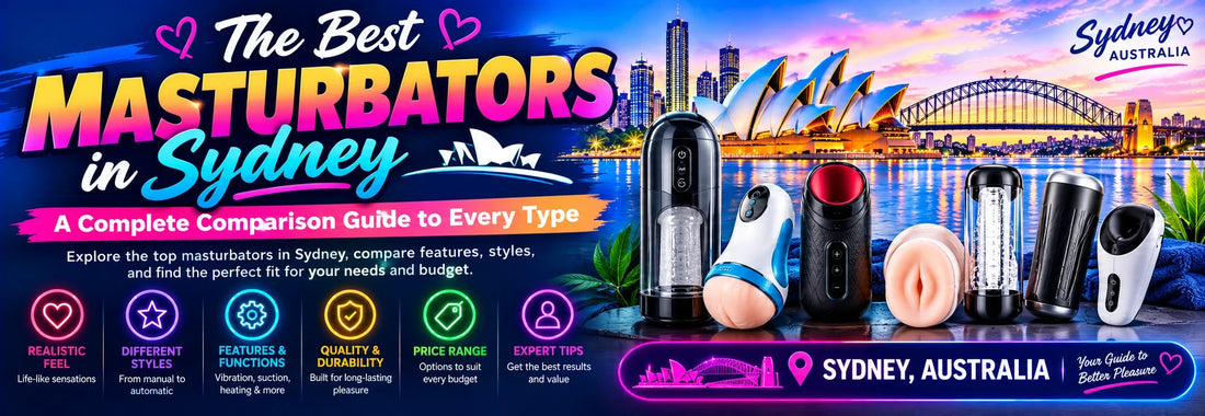 The Best Masturbators in Sydney — A Complete Comparison Guide to Every Type