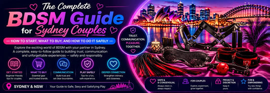 The Complete BDSM Guide for Sydney Couples — How to Start, What to Buy, and How to Do It Safely