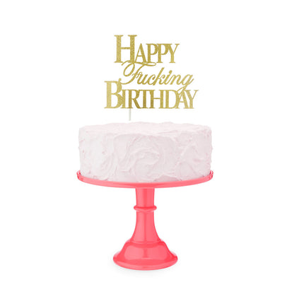 Happy Fucking Birthday Cake Topper - Novelty Cake Topper-LGCP.1107